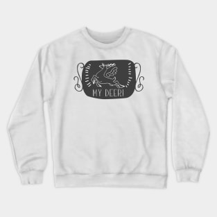 My Deer Crewneck Sweatshirt